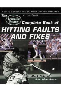Louisville Slugger(r) Complete Book of Hitting Faults and Fixes