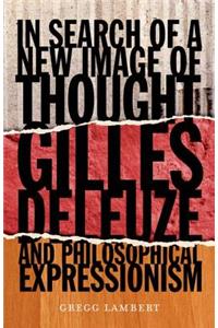 In Search of a New Image of Thought