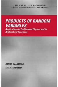 Products of Random Variables