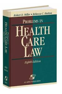 Problems in Health Care Law, Eighth Edition