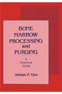 Bone Marrow Processing and Purging