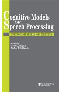 Cognitive Models Of Speech Processing