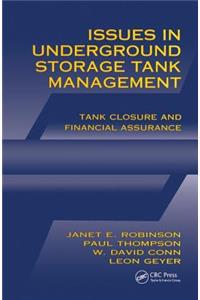 Issues in Underground Storage Tank Management Ust Closure and Financial Assurance