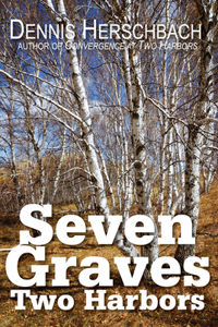 Seven Graves, Two Harbors Volume 2