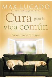 Cura Para La Vida Común: Encontrando Su Lugar