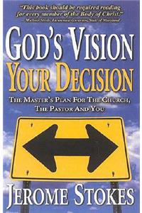 God's Vision, Your Decision