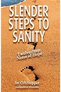 Slender Steps to Sanity