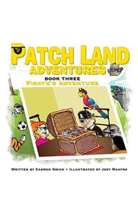 Patch land Adventures (Book 3) Pirates Adventure