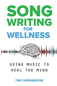 Songwriting for Wellness