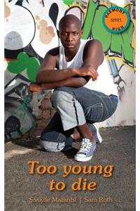 Too Young to Die