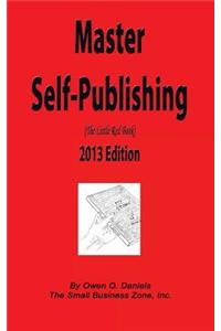 Master Self-Publishing 2013 Edition