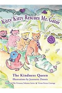 Kitty Kitty Rescues Mr. Gator