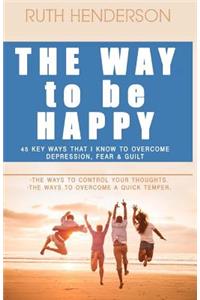 The Way to Be HAPPY!