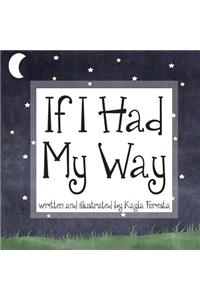 If I Had My Way