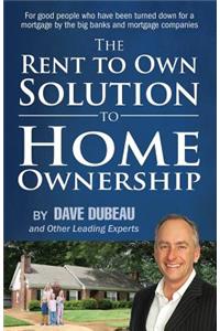 The Rent To Own Solution To Home Ownership