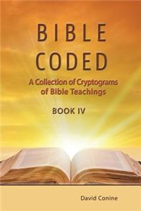 Bible Coded Book IV