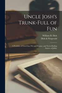 Uncle Josh's Trunk-full of Fun