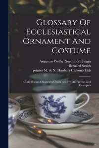 Glossary Of Ecclesiastical Ornament And Costume