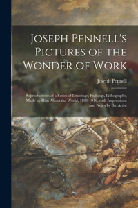 Joseph Pennell's Pictures of the Wonder of Work