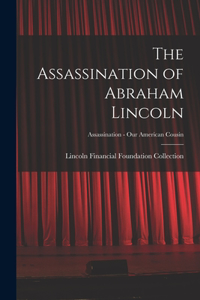 Assassination of Abraham Lincoln; Assassination - Our American Cousin
