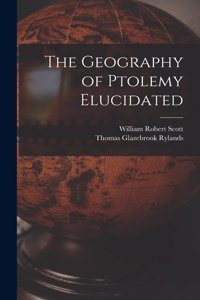 Geography of Ptolemy Elucidated