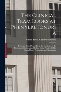 Clinical Team Looks at Phenylketonuria