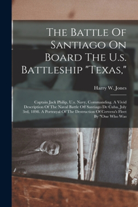 Battle Of Santiago On Board The U.s. Battleship 