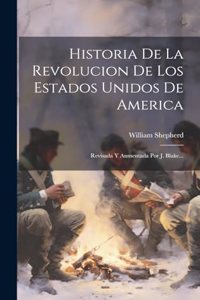 Historia De La Revolucion De Los Estados Unidos De America