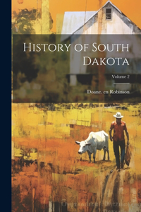 History of South Dakota; Volume 2