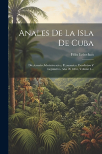 Anales De La Isla De Cuba