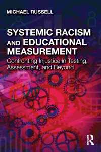 Systemic Racism and Educational Measurement