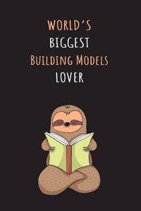 World's Biggest Building Models Lover