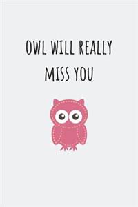 Owl Will Really Miss You