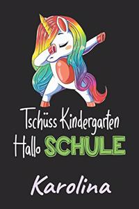 Tschüss Kindergarten - Hallo Schule - Karolina