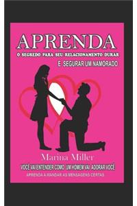 Aprenda O Segredo Para Seu Relacionamento Durar E Segurar Um Namorado