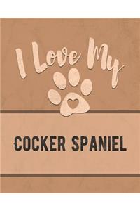 I Love My Cocker Spaniel
