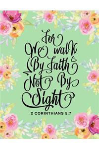 For We Walk By Faith Not By Sight 2 Corinthians 5