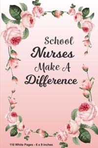 School Nurses Make A Difference 110 White Pages 6x9 inches