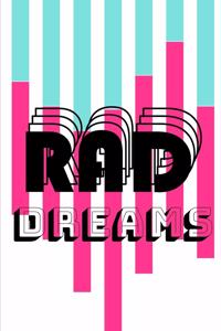 Rad Dreams