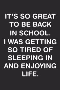 Back to School Notebook 'It's So Great To Be Back In School' - Back To School Gift for Her and Him - Writing Journal