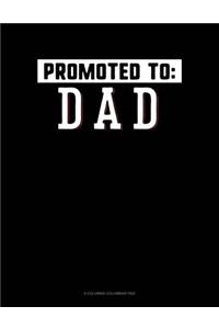 Promoted To Dad