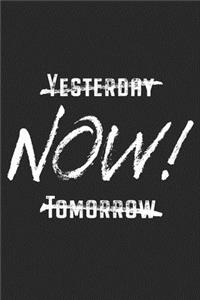 Yesterday NOW! Tomorrow