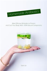 Homemade Antibiotics