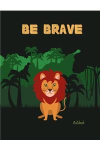 Be Brave Notebook