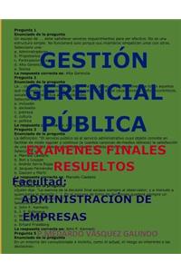 Gestión Gerencial Pública-Exámenes Finales Resueltos