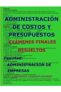 Administración de Costos Y Presupuestos-Exámenes Finales Resueltos