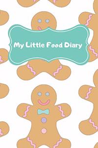 My Little Food Diary: Daily Food Journal - Meal and Diet Notebook