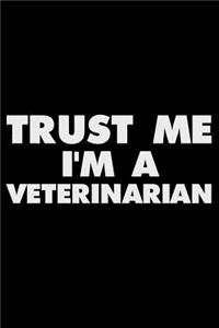 Trust Me I'm a Veterinarian