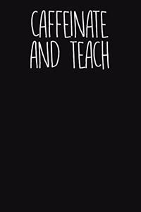 Caffeinate and Teach