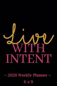 2020 Weekly Planner Live with Intent